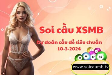 Soi cau XSMB 10-3-2024 VIP