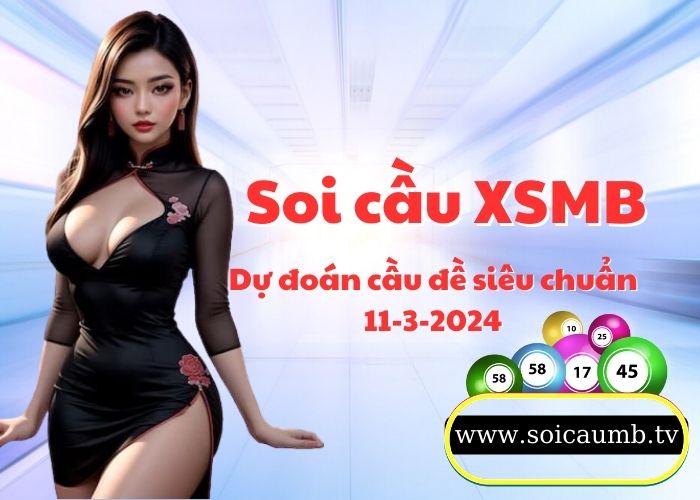 Soi cau XSMB 11-3-2024 VIP