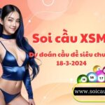 Soi cau XSMB 18-3-2024 VIP