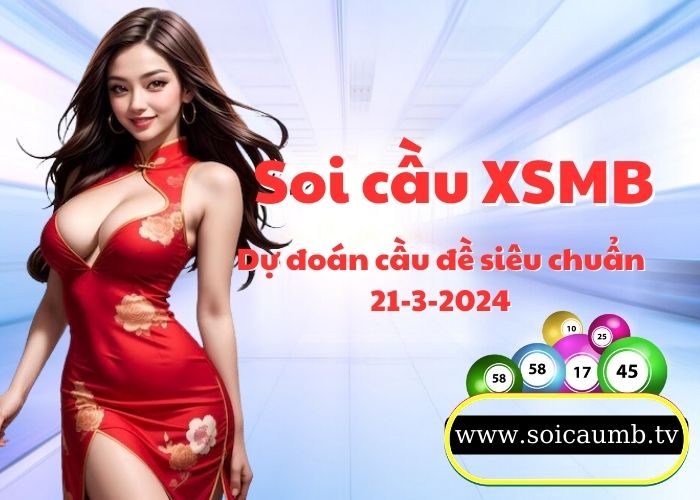 Soi cau XSMB 21-3-2024 VIP