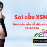 Soi cau XSMB 26-3-2024 VIP