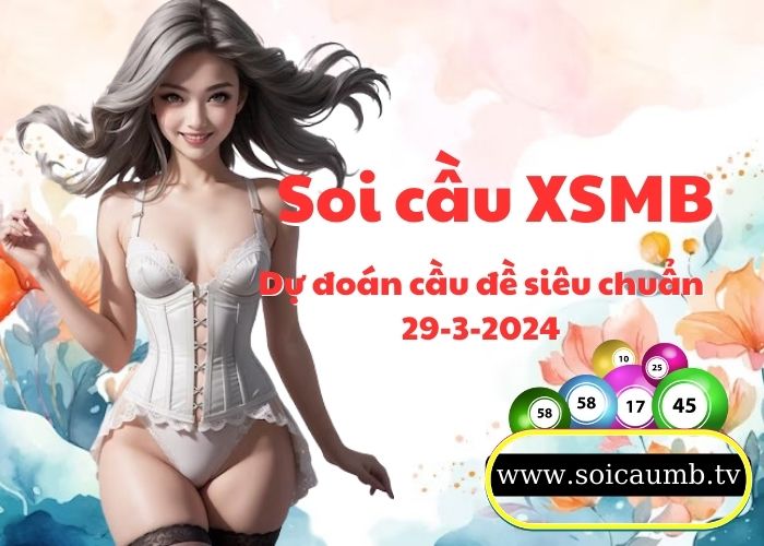 Soi cau XSMB 29-3-2024 VIP