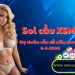 Soi cau XSMB 9-3-2024 VIP