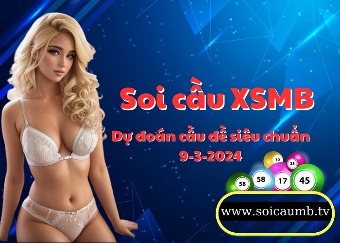 Soi cau XSMB 9-3-2024 VIP