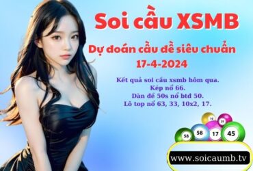 Soi cau XSMB 17-4-2024 VIP