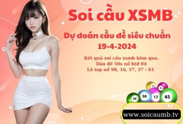 Soi cau XSMB 19-4-2024 VIP