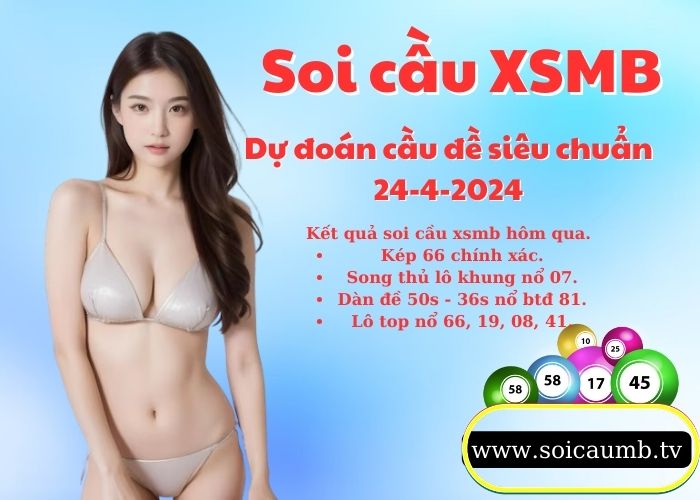 Soi cau XSMB 24-4-2024 VIP