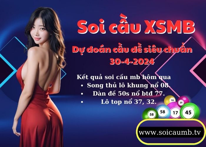 Soi cau XSMB 30-4-2024 VIP