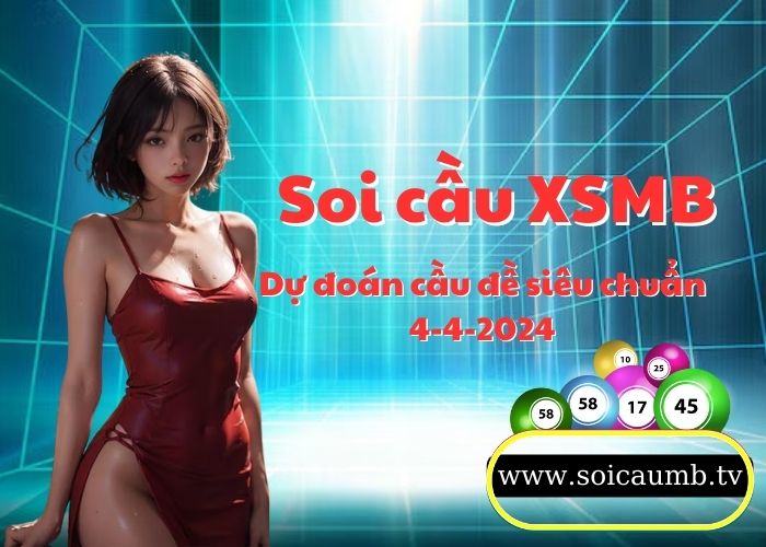 Soi cau XSMB 4-4-2024 VIP