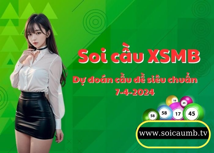 Soi cau XSMB 7-4-2024 VIP