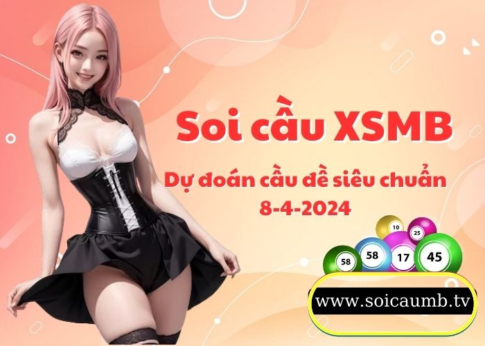 Soi cau XSMB 8-4-2024 VIP