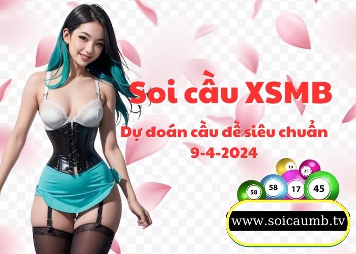 Soi cau XSMB 9-4-2024 VIP