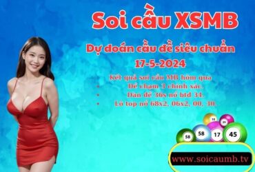 Soi cau XSMB 17-5-2024 VIP