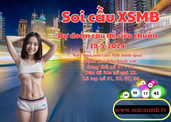 Soi cau XSMB 19-5-2024 VIP