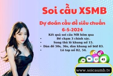 Soi cau XSMB 6-5-2024 VIP