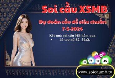 Soi cau XSMB 7-5-2024 VIP