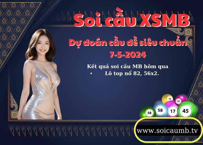 Soi cau XSMB 7-5-2024 VIP